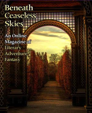 [Magazine of Literary, Adventure, Fantasy 53] • Beneath Ceaseless Skies #53